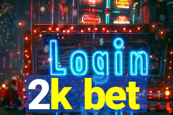 2k bet